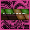 House of Renewal